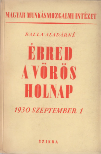 Balla Aladrn - bred a vrs holnap! (1930 szeptember 1)
