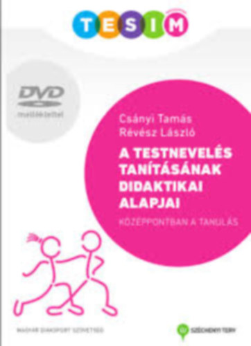 A testnevels tantsnak didaktikai alapjai