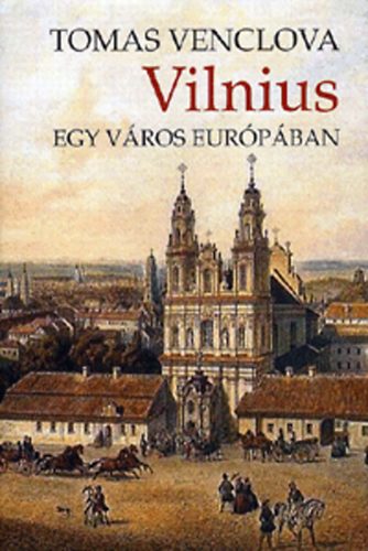 Vilnius - Egy vros Eurpban