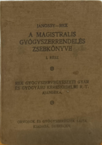 A magistralis gy�gyszerrendel�s zsebk�nyve I. r�sz