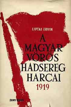A Magyar Vrs Hadsereg harca 1919