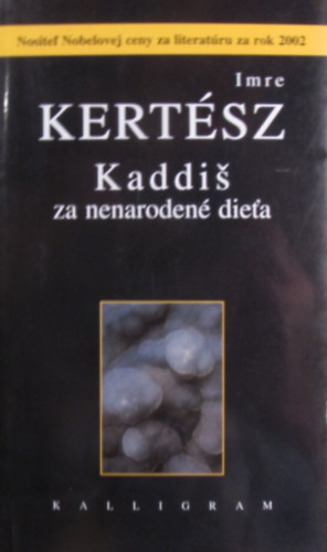 Imre Kertsz - Kaddis za nenaroden dieta