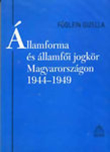 �llamforma �s �llamf�i jogk�r Magyarorsz�gon 1944-1949