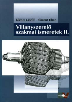 Dienes Lszl; Kliment Tibor - Villanyszerel szakmai ismeretek II.