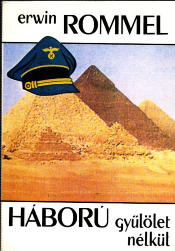 Erwin Rommel - H�bor� gy�l�let n�lk�l