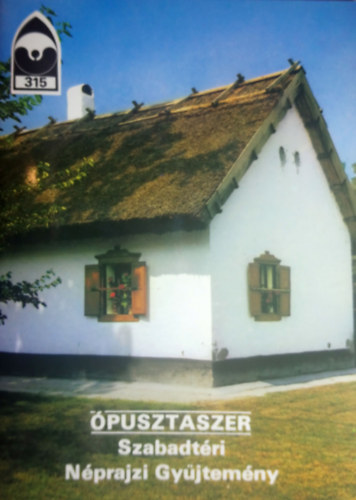 pusztaszer - Szabadtri Nprajzi Gyjtemny