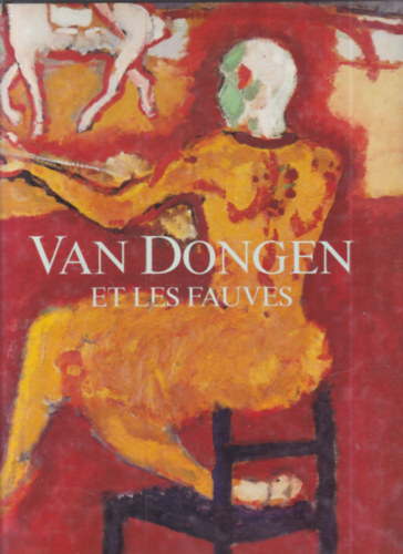 S. Venturi R. Negri - Van Dongen et les fauves
