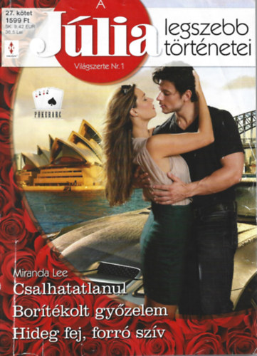 A J�lia legszebb t�rt�netei 27. k�tet (P�kerarc) - Csalhatatlanul, Bor�t�kolt gy�zelem, Hideg fej, forr� sz�v