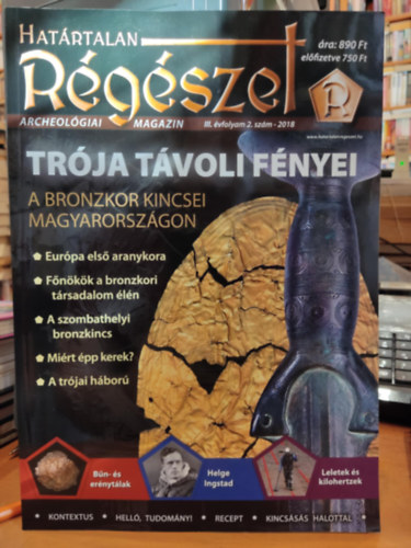 Hatrtalan rgszet - III. vfolyam 2. szm - 2018 Archeolgiai magazin - Trja tvoli fnyei