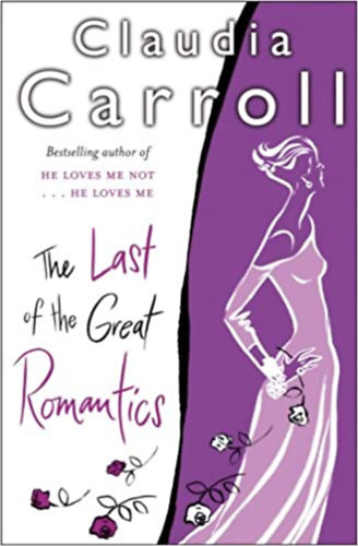 Claudia Carroll - The Last of the Great Romantics