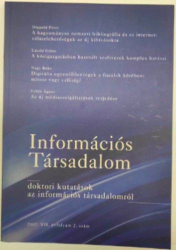 Informcis Trsadalom 2007 / 2 : doktori kutatsok az informcis trsadalomrl