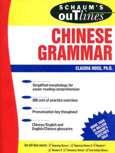 Claudia Ross Ph.D. - Schaum's Outline of Chinese Grammar