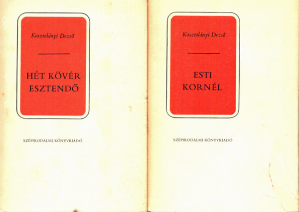 2 db Kosztolnyi Dezs ktet: Ht kvr esztend + Esti Kornl