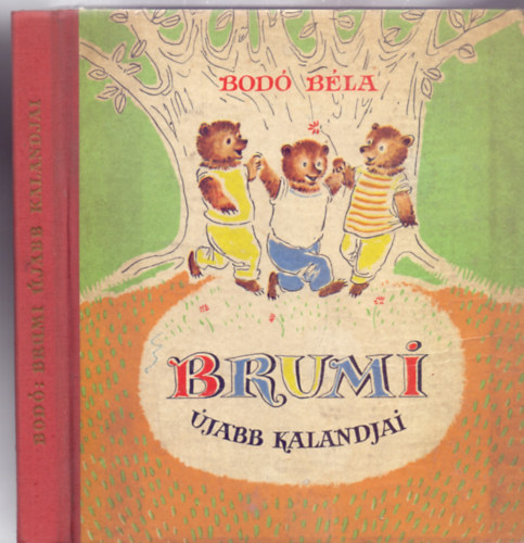 Brumi jabb kalandjai (Harmadik kiads - Szvay Edith rajzaival)