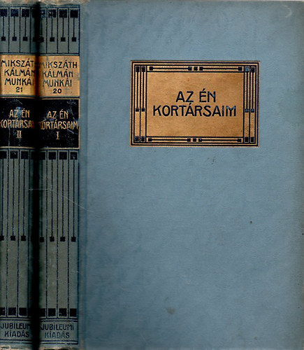 Az n kortrsaim I-II. (Mikszth K. munki 20-21.)