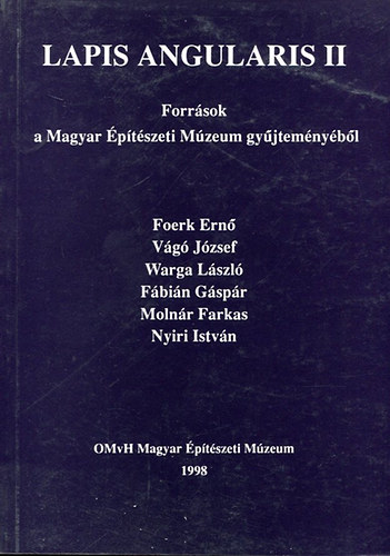 Lapis Angularis II.- Forrsok a Magyar ptszeti Mzeum gyjtemnybl