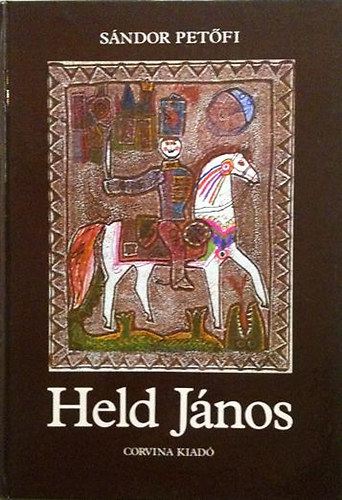 Pet�fi S�ndor - Held J�nos