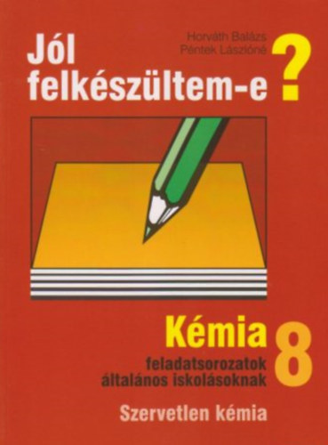 Jl felkszltem-e? Kmia 8. - Szervetlen kmia