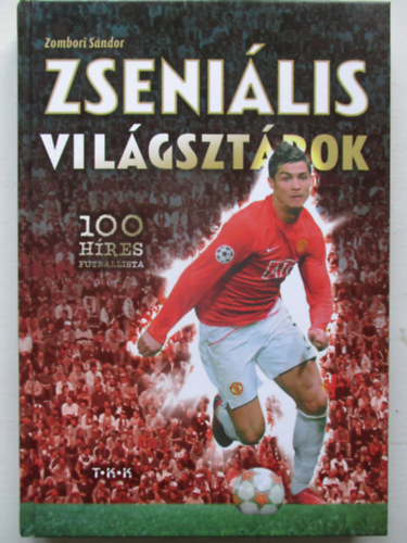 Zsenilis vilgsztrok - 100 hres futballista
