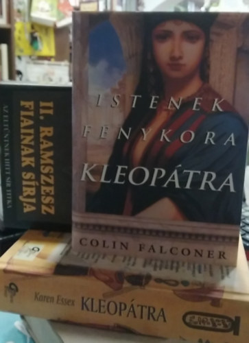 Kent R. Weeks, Karen Essex Colin Falconer - 3 db m�, let�nt civiliz�ci�k: Istenek f�nykora - Kleop�tra+ II. Ramszesz fiainak s�rja+ Kleop�tra