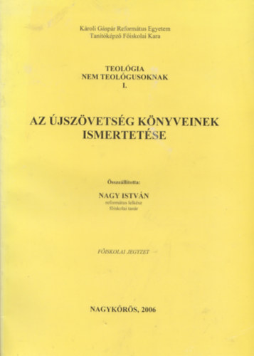 Az jszvetsg knyveinek ismertetse - Teolgia nem teolgusoknak I.