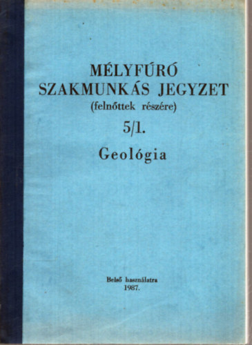 sz rpd - Mlyfr szakmunks jegyzet (felnttek rszre) 5/1. - Geolgia