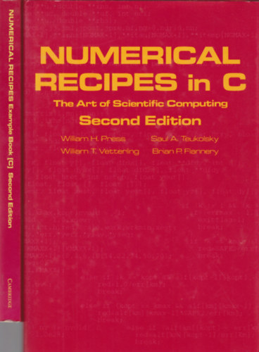 Saul A. Teukolsky William T. Vetterling - Numerical recipes in C - The art of Scientific Computing + Example Book (C) /Tudom�nyos sz�m�t�stechnika/ Angol nyelv�