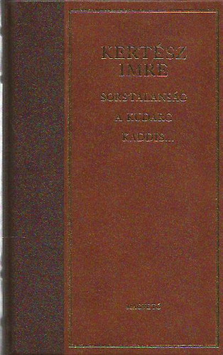 Sorstalans�g - A kudarc - Kaddis...