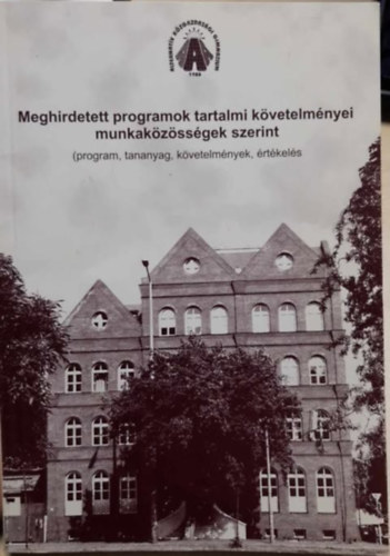 Meghirdetett programok tartalmi kvetelmnyei munkakzssgek szerint