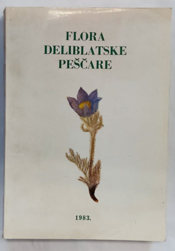 Dr. Milovan Gaji - FLORA DELIBLATSKE PEARE (Dliblti homokpuszta flrja, szlovn nyelven)