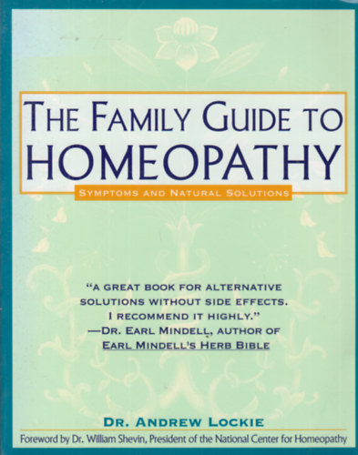 Dr. Andrew Lockie - The Family Guide to Homeopathy: Symptoms and Natural Solutions
