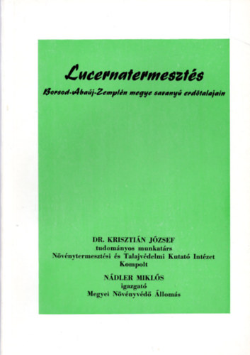 Lucernatermeszt�s Borsod-Aba�j-Zempl�n megye savany� erd�talajain