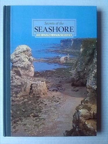 Secrets of the Seashore (The Living Countryside)