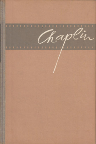 Charlie Chaplin filmjei �s kora