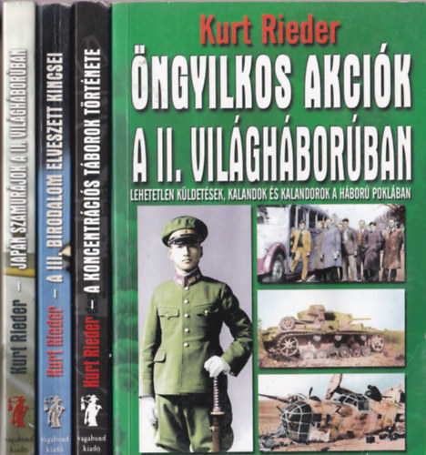 Kurt Rieder könyvcsomag :4 db Öngyilkos akciók a II. Világháborúban + A koncentrációs táborok története + A III: Birodalom elveszett kincsei + Japán szamurájok a II. világháborúban