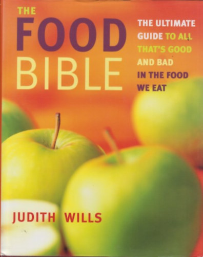 Judith Wills - The Food Bible