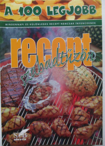 A 100 legjobb recept szabadt�z�n
