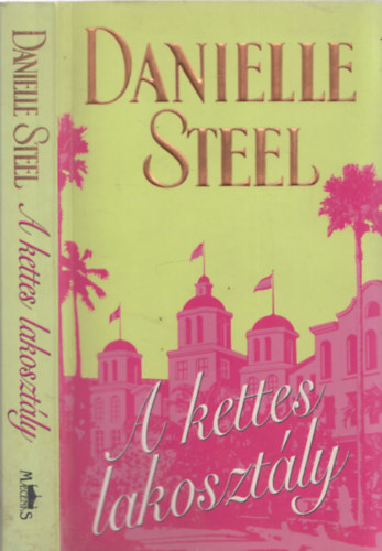 Danielle Steel - A kettes lakosztly