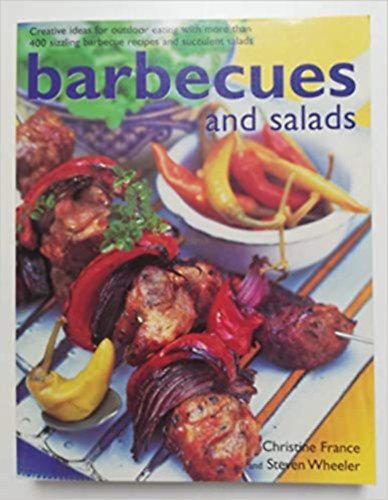 Barbecues and Salads by Christine France and Stephen Wheeler