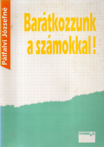 Bar�tkozzunk a sz�mokkal