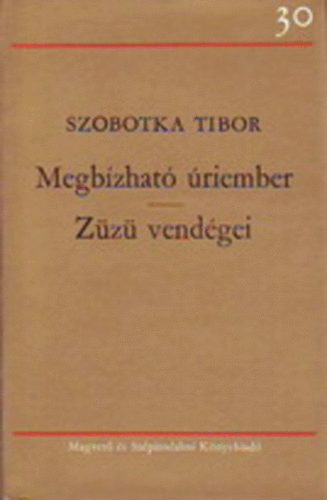 Szobotka Tibor - Megbzhat riember-Zz vendgei