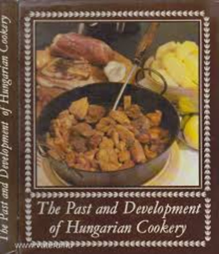The past and Development of Hungarian Cookery
