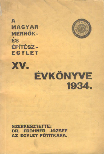 A Magyar Mrnk- s ptszegylet XV. vknyve 1934.
