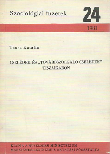 Cseldek s "tovbbszolgl cseldek" Tiszaigaron