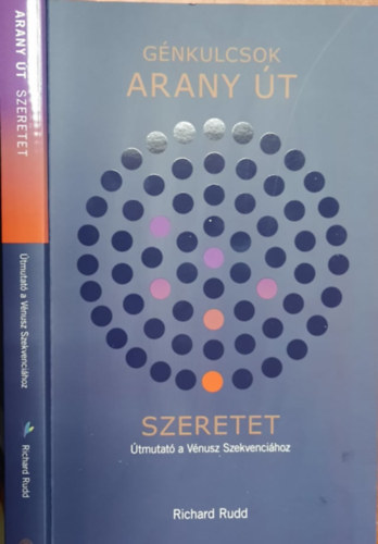 Gnkulcsok - Arany t - Szeretet (tmutat a Vnusz Szekvencihoz)