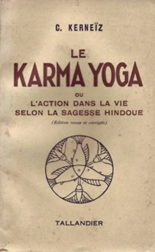 Le Karma Yoga - ou l'action dans la vie selon la sagesse hindoue