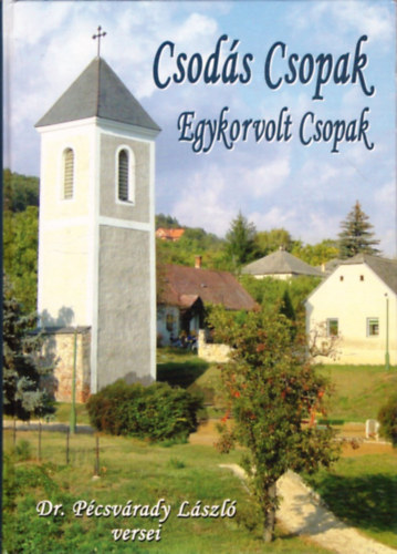 Csod�s Csopak - Egykorvolt Csopak