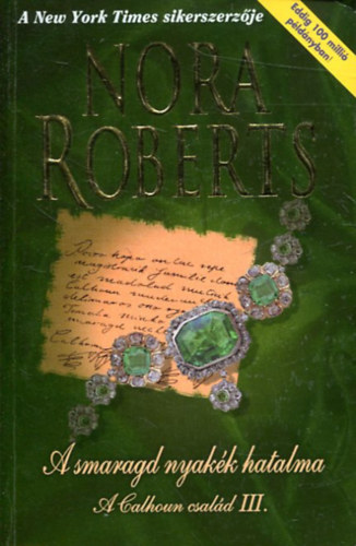 Nora Roberts - A smaragd nyakk hatalma - A Calhoun csald III.