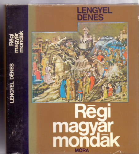 R�gi magyar mond�k (m�sodik kiad�s - H�rom t�rk�ppel)