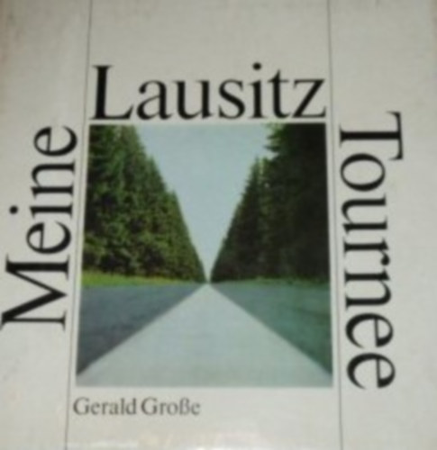 Gerald Grosse - Meine Lausitz-Tournee